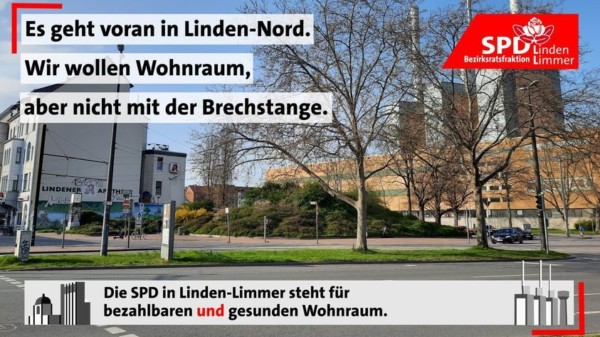 Es geht voran in Linden-Nord. Wir wollen Wohnraum, aber nicht mit der Brechstange. Die SPD in Linden-Limmer steht für bezahlbaren und gesunden Wohnraum.